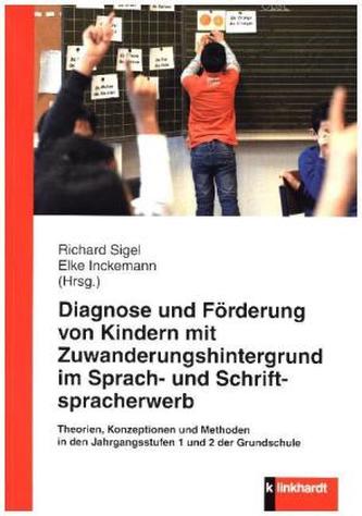 Diagnose und Förderung von Kindern mit Zuwanderungshintergrund im Sprach- und Schriftspracherwerb
