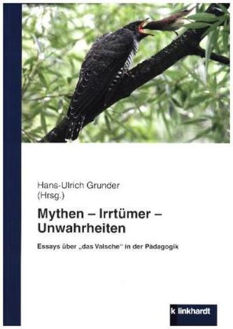 Mythen - Irrtümer - Unwahrheiten
