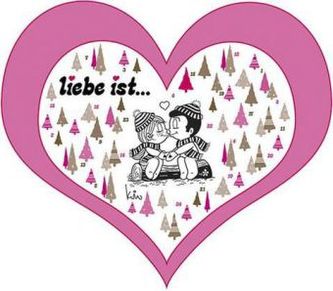 Liebe ist . . .