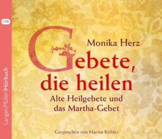 Gebete, die heilen, 1 Audio-CD