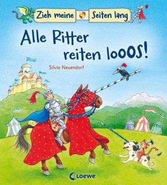 Zieh meine Seiten lang - Alle Ritter reiten looos!