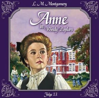 Anne auf Green Gables - Anne in Windy Poplars, Die neue Rektorin, Audio-CD