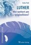 Luther - Wer wettert am originellsten?