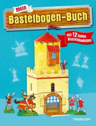 Mein Bastelbogen-Buch mit 12 tollen Bastelmodellen