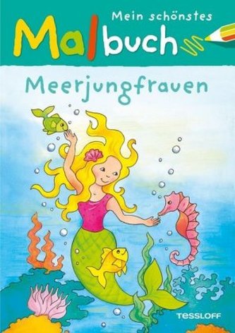 Mein schönstes Malbuch Meerjungfrauen
