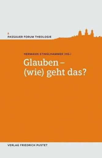 Glauben - (wie) geht das?