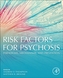 Risk Factors for Psychosis