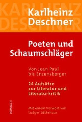Poeten und Schaumschläger. Von Jean Paul bis Enzensberger