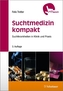 Suchtmedizin kompakt