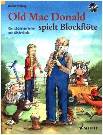 Old Mac Donald spielt Blockflöte, 1-2 Sopran-Blockflöten, m. Audio-CD