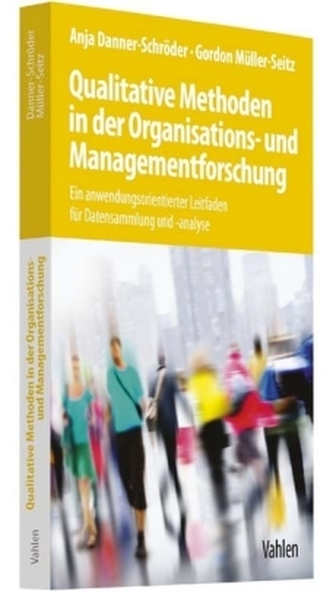 Qualitative Methoden in der Organisations- und Managementforschung