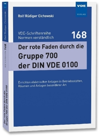 Der rote Faden durch die Gruppe 700 der DIN VDE 0100