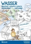 Wasser - Baustein unseres Lebens, Schülerheft - Aufgaben