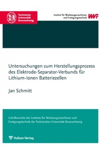Untersuchungen zum Herstellungsprozess des Elektrode-Separator-Verbunds für Lithium-Ionen Batteriezellen