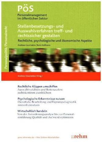 Stellenbesetzungs- und Auswahlverfahren treff- und rechtssicher gestalten - rechtliche, psychologische und ökonomische Aspekte