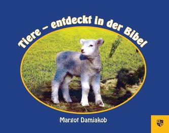 Tiere - entdeckt in der Bibel