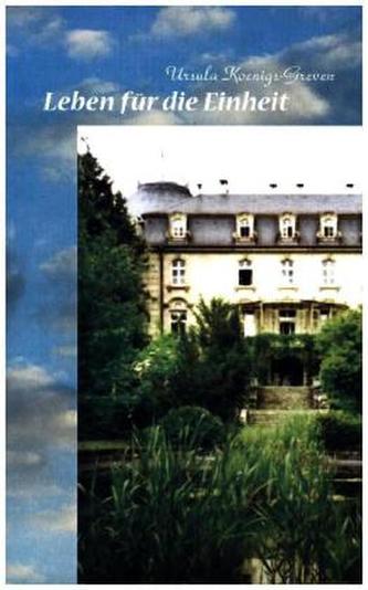 Leben für die Einheit
