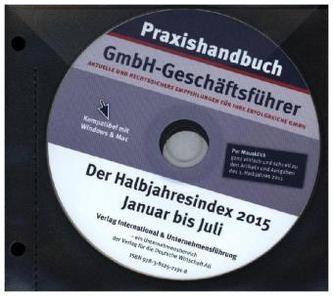 Praxishandbuch GmbH-Geschäftsführer - Der Halbjahresindex 2015 Januar bis Juni, CD-ROM