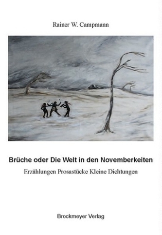 Brüche oder Die Welt in den Novemberkeiten