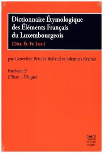 Dictionnaire Étymologique des Éléments Francais du Luxembourgeois. Fascicule.9