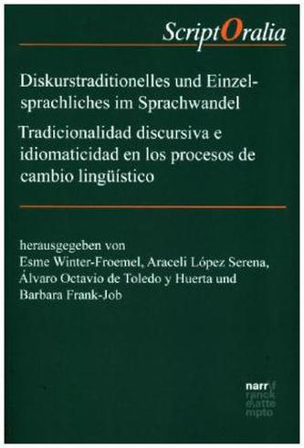 Diskurstraditionelles und Einzelsprachliches im Sprachwandel / Tradicionalidad discursiva e idiomaticidad en los procesos de cam