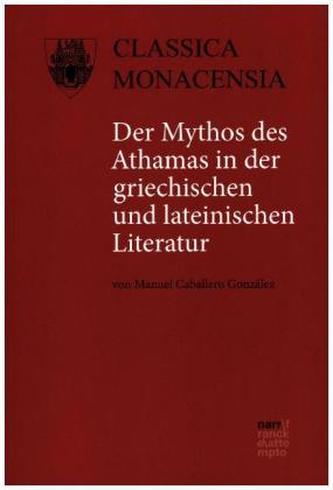 Der Mythos des Athamas in der griechischen und lateinischen Literatur