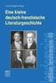 Eine kleine deutsch-französische Literaturgeschichte