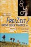 FreiZeit, Krise oder Chance?
