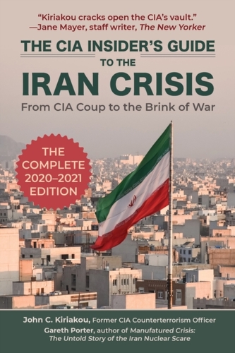 The CIA Insider's Guide to the Iran Crisis