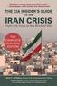 The CIA Insider's Guide to the Iran Crisis