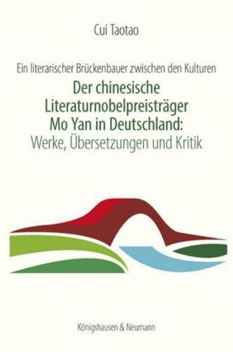 Der chinesische Literaturnobelpreisträger Mo Yan in Deutschland: Werke, Übersetzungen und Kritik