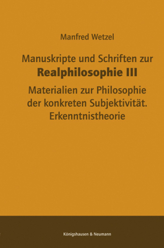 Manuskripte und Schriften zur Realphilosophie. Bd.3
