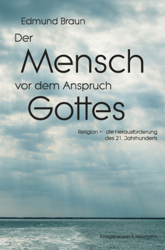 Der Mensch vor dem Anspruch Gottes