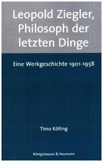 Leopold Ziegler, Philosoph der letzten Dinge