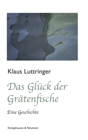 Das Glück der Grätenfische