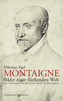 Montaigne - Bilder einer fließenden Welt