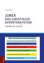 JUREX - Das juristische Expertensystem, m. CD-ROM