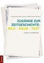 Zugänge zur Zeitgeschichte: Bild - Raum - Text