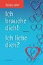 Ich brauche dich! Ich liebe dich?