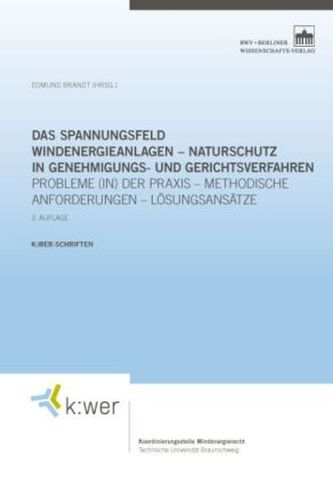 Das Spannungsfeld Windenergieanlagen - Naturschutz in Genehmigungs- und Gerichtsverfahren