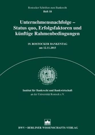 Unternehmensnachfolge - Status quo, Erfolgsfaktoren und künftige Rahmenbedingungen