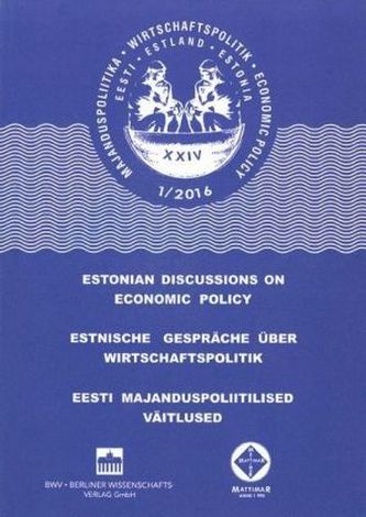 Estnische Gespräche über Wirtschaftspolitik 1/2016, m. CD-ROM. Bd.1/2016