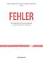 Fehler: Ihre Funktionen im Kontext individueller und gesellschaftlicher Entwicklung Errors: Their Functions in Context of Indivi