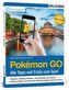 Pokémon GO - Alle Tipps und Tricks zum Spiel!