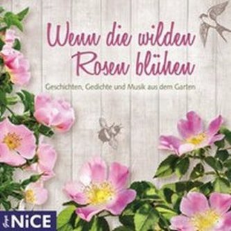 Wenn die wilden Rosen blühen, 1 Audio-CD