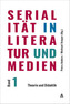 Serialität in Literatur und Medien. Bd.1