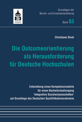 Die Outcomeorientierung als Herausforderung für Deutsche Hochschulen