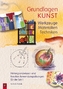 Grundlagen Kunst - Werkzeuge, Materialien, Techniken