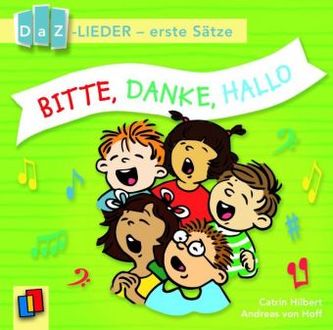 Bitte, danke, hallo! DaZ-Lieder - erste Sätze, 1 Audio-CD