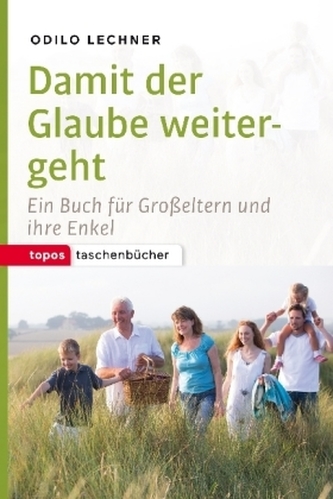 Damit der Glaube weitergeht